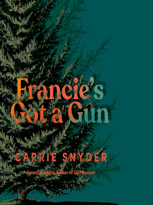 cover image of Francie's Got a Gun